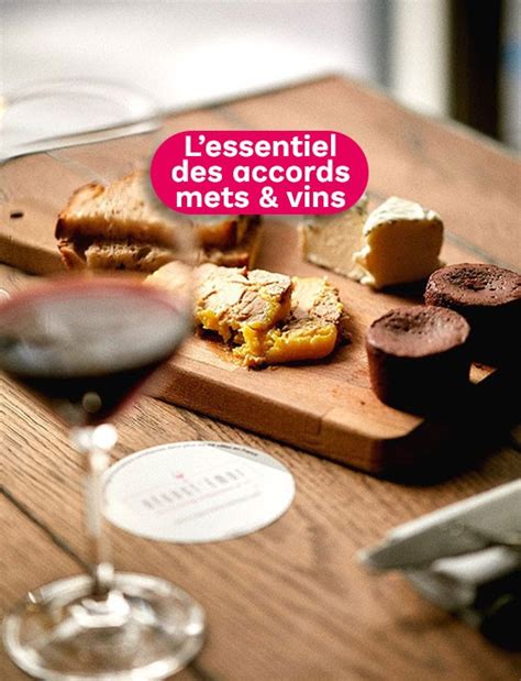 Lessentiel Des Accords Mets Et Vins