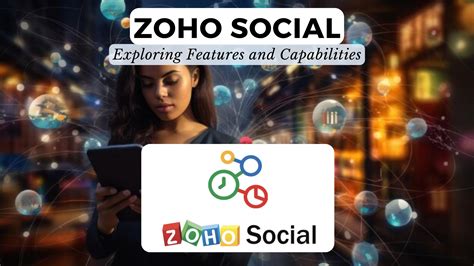 Zoho Social Exploring Features And Capabilities Subscribed FYI