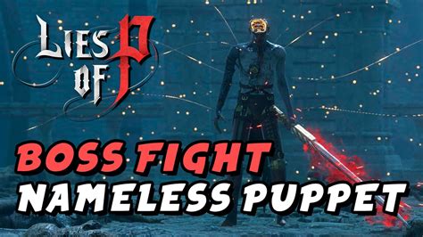 Lies Of P Nameless Puppet Boss Fight Free From The Puppet String