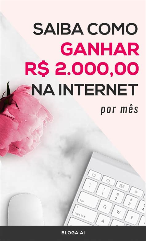 Descubra Como Ganhar Dois Mil Reais Por Mês Na Internet Bloga Aí Em