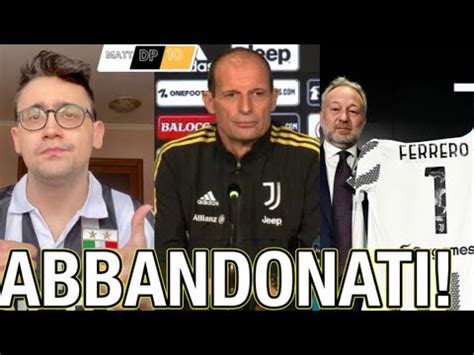 ABBANDONATI dalla JUVENTUS Allegri da solo in conferenza è DELUDENTE