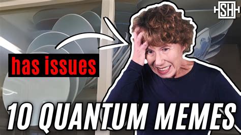 Physicist Reacts To Memes On Quantum Physics Youtube