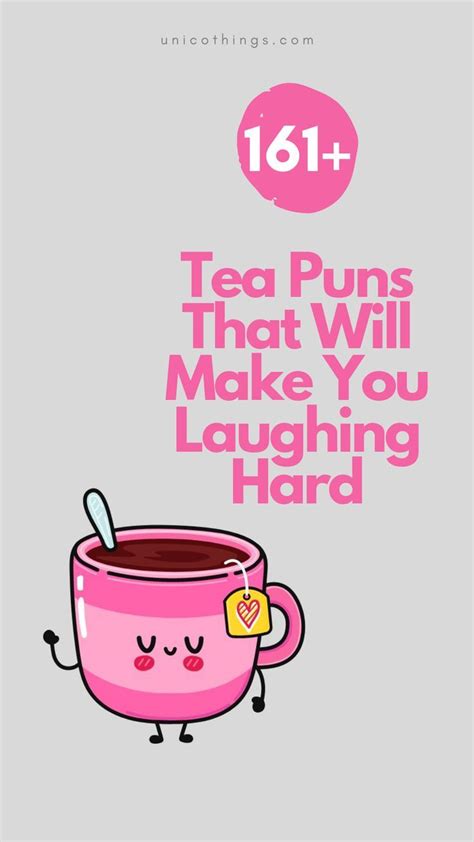 A Pink Coffee Cup With The Words Tea Puns That Will Make You Laughing Hard