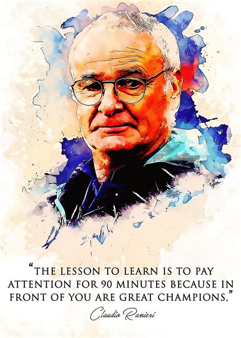 'Claudio Ranieri Quotes' Poster by MIKHA ART | Displate