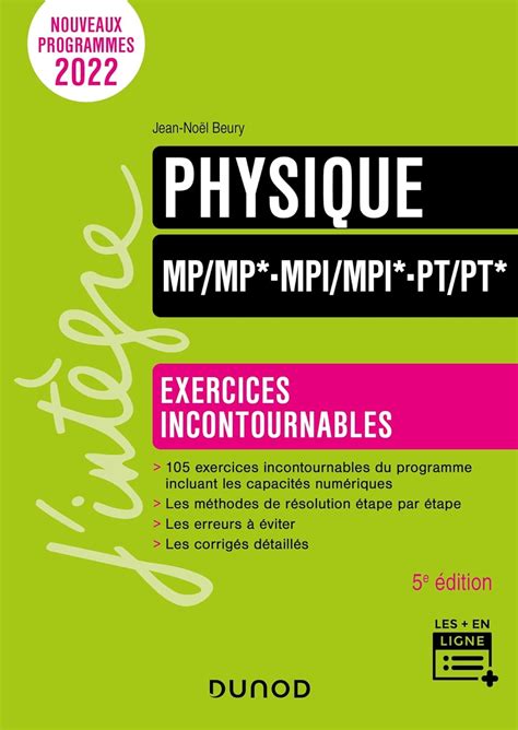 Physique Exercices incontournables MP MP MPI MPI PT PT 5e éd J