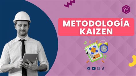 Metodología Kaizen Mejora Continua Desarrollo Profesional Sys