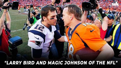 Nfl Analyst Compares Tom Brady Peyton Manning Rivalry To Nba Legends