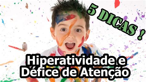 5 Dicas Hiperatividade e Défice de Atenção YouTube