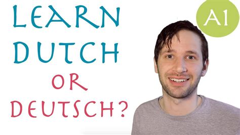 Dutch Deutsch Or Nederlands Or Vlaams Learn Dutch A Youtube