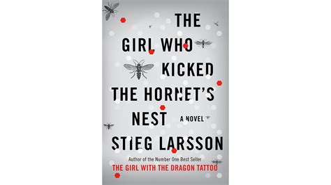 The Girl Who Kicked The Hornets Nest By Stieg Larsson Book Review