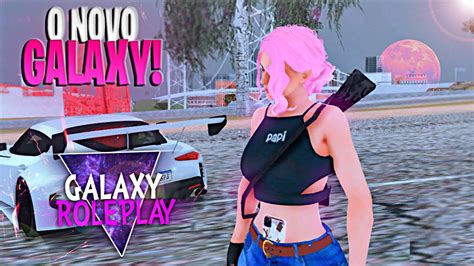 O Novo Galaxy Roleplay TÁ Melhor Do Que VocÊ Imagina AtualizaÇÃo Gta Samp Android Youtube