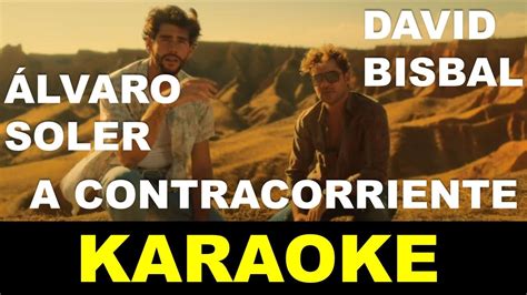 David Bisbal Álvaro Soler A contracorriente Karaoke YouTube