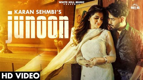 Check Out Latest Punjabi Song Music Video Junoon Sung By Karan