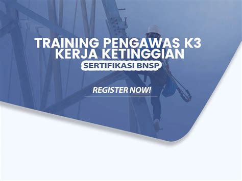 Training Pengawas K Kerja Ketinggian Sertifikasi Bnsp Training Ahli