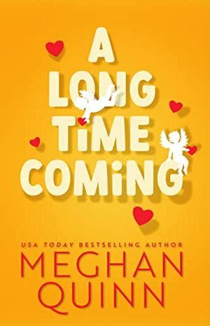 A Long Time Coming by Meghan Quinn