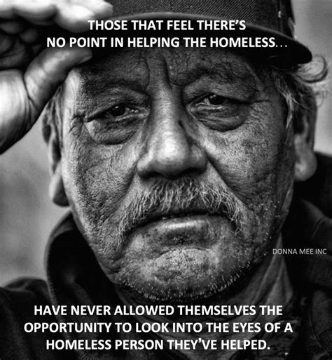 Pin By Samenasse On Home Homeless Quotes Help Homeless People Homelessness Awareness