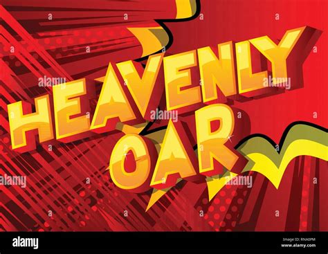 Heavenly Car Vector Illustrated Comic Book Style Phrase On Abstract