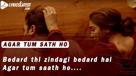 Agar Tum Saath Ho by Alka Yagnik, Arijit Singh - [Tamasha] - Lyrics Latest