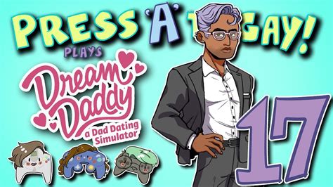 Press A To Gay Plays Dream Daddy Part 17 YouTube