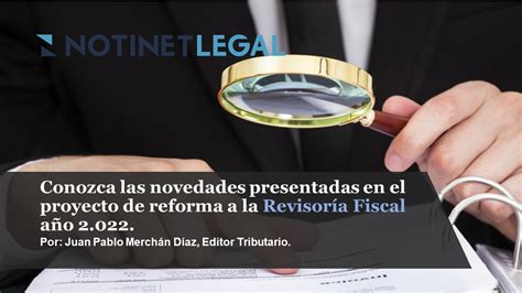 Notinet Legal Conozca Las Novedades Presentadas En El Proyecto De