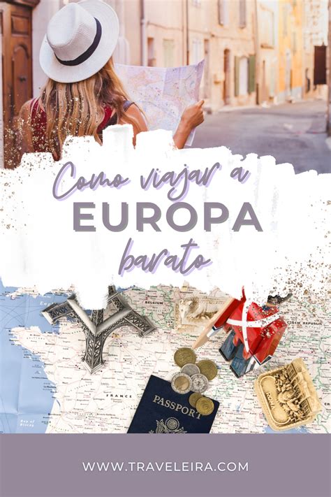 Como Viajar A Europa Barato Tips Esenciales Traveleira