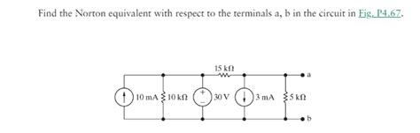 Solved Find The Norton Equivalent With Respect To The T