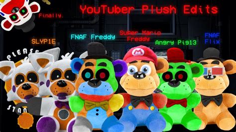 Youtuber Plush Edits Slyp1e Super Mario Freddy Fnaf Freddy Angry