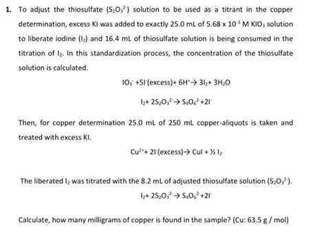 Solved 1 To Adjust The Thiosulfate S2O32 Solution To Be Chegg