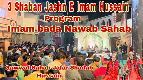 3 Shaban Jashn E Imam Hussain Program Imam Bada Nawab Sahab Jaora