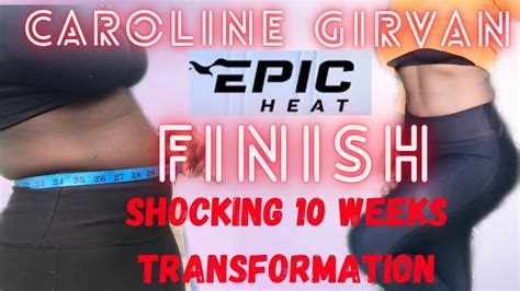 I Finished Weeks Of Caroline Girvan Epic Heat Program Review