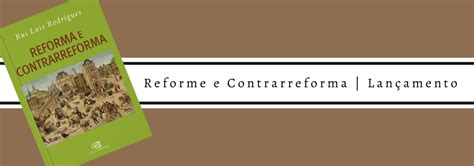 Reforma e Contrarreforma Lançamento Blog da Editora Contexto