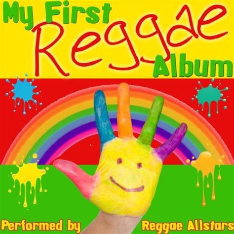 My First Reggae Album By The Reggae Allstars On Amazon Music Amazon Co Uk