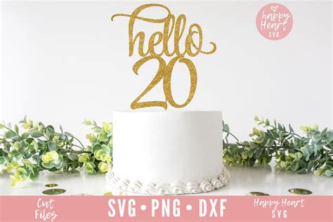 Hello 20 Svg Cake Topper Svg Twenty Svg Hello Twenty Cake Etsy