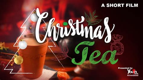 CHRISTMAS TEA A SHORT FILM HINDI YouTube