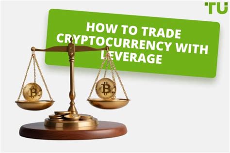 How To Trade Cryptocurrency On Margin