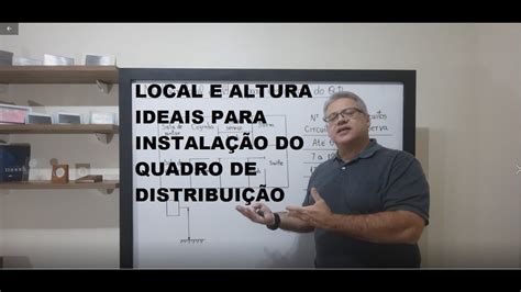 Altura Quadro De Distribuição - LOCAL E ALTURA IDEAIS PARA INSTALAÇÃO DO QUADRO DE DISTRIBUIÇÃO - YouTube