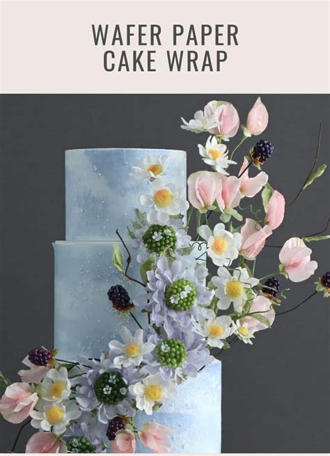 How To Cover Cake In Wafer Paper Wrap Florea Cakes