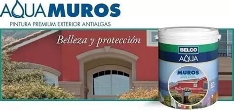 Pintura Exterior Antialgas Belco Aqua Muros Lts Ynter Cuotas Sin