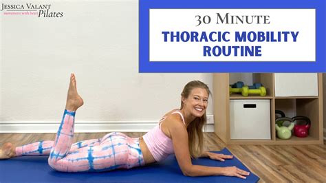 30 Minute Thoracic Mobility Routine Jessica Valant Pilates