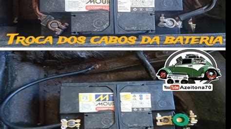 Troca Dos Cabos Da Bateria Youtube