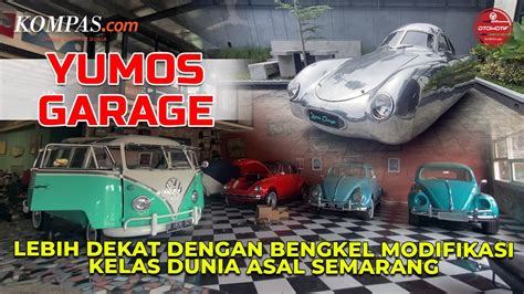 Yumos Garage Lebih Dekat Dengan Bengkel Modifikasi Kelas Dunia Asal