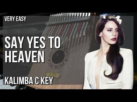 How To Play Say Yes To Heaven By Lana Del Rey On Kalimba Tutorial