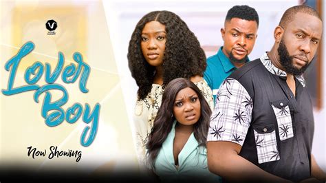 Lover Boy Full Movie Ray Emodi Chinenye Nnebe Darlington Ebube