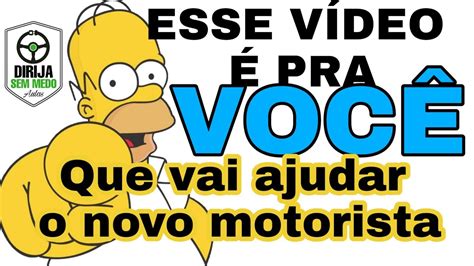 Como Ajudar O Novo Motorista Iniciante Mostre Esse V Deo Para Pessoa