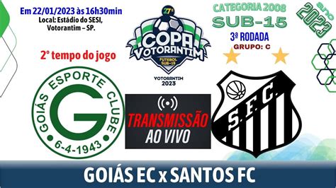 Goi S Ec X Santos Fc Tempo Copa Votorantim Sub Youtube