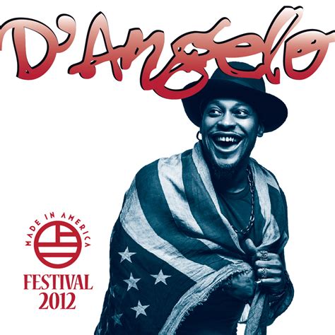 D'Angelo - Made In America Festival 2012 Lyrics and Tracklist | Genius