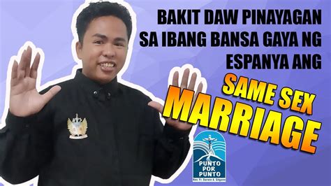 Bakit Daw Pinayagan Sa Espanya Ang Same Sex Marriage Youtube