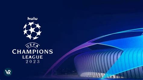 How To Watch Uefa Champions League 2023 Semi Finals In Canada On Hulu