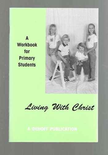 Living With Christ Primary Workbook Dehoff Christian Boo