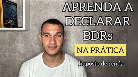 Como Declarar BDRs No Imposto De Renda YouTube